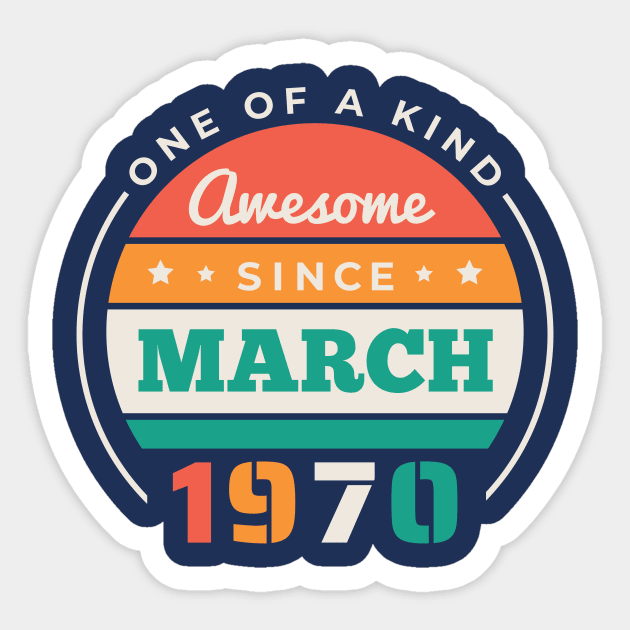 Retro Awesome Since March 1970 Birthday Vintage Bday 1970 Sticker by Now Boarding